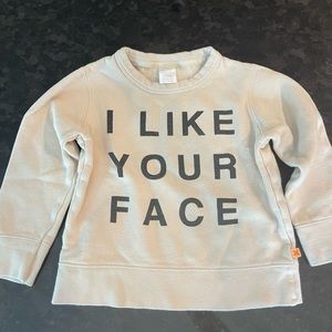 Tiny Cottons Toddler 2T “I Like Your Face” Sweatshirt